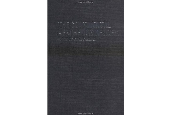 The Continental Aesthetics Reader The Continental Aesthetics Reader