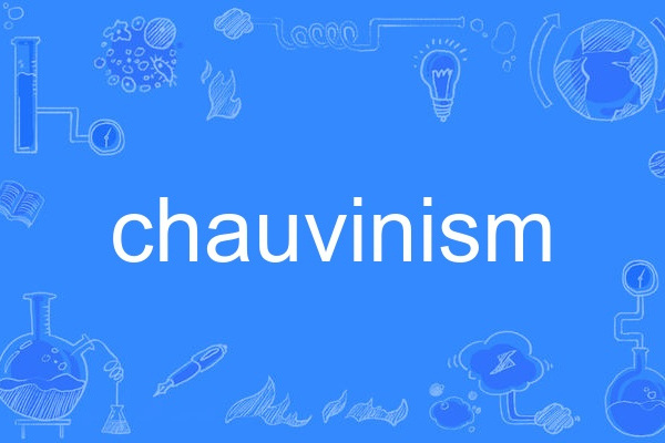 chauvinism chauvinism