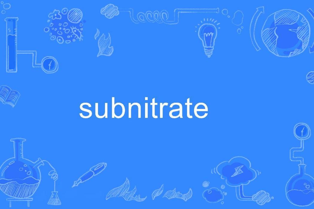 subnitrate subnitrate
