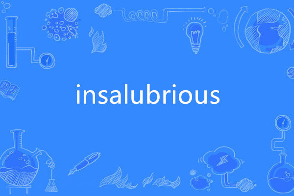 insalubrious