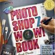 The Photoshop 7 Wow! Book The Photoshop 7 Wow! Book