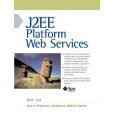 J2EE Platform Web Services J2EE Platform Web Services