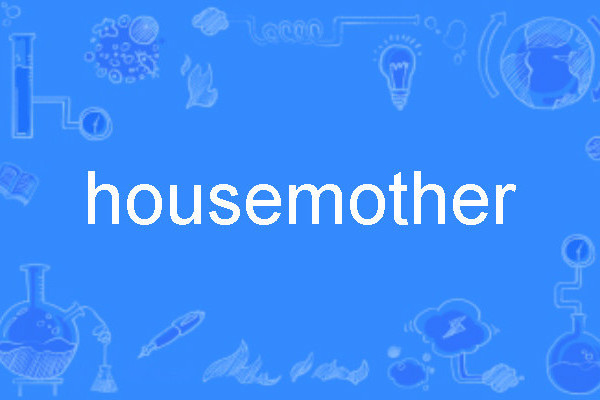 housemother housemother