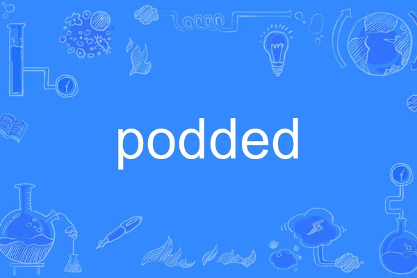 podded podded