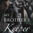 My Brother\x27s Keeper(2014年CreateSpace Independent Publishing Platform出版的圖書) My Brother\x27s Keeper(2014年CreateSpace Independent Publishing Platform出版的圖書)
