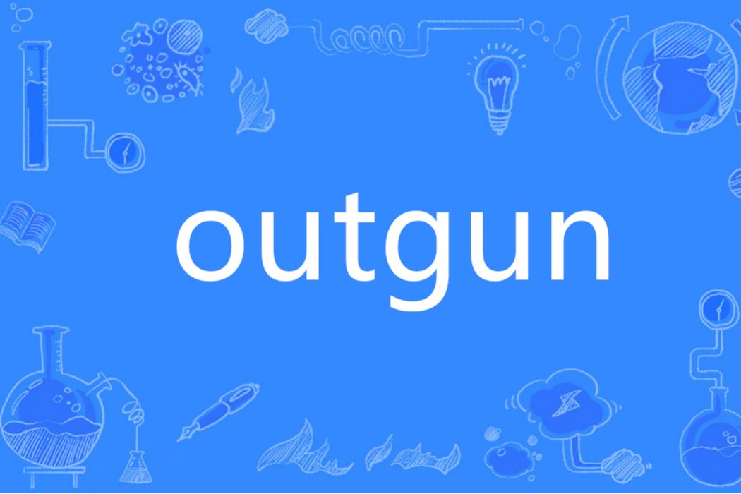 outgun outgun