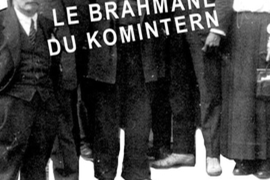 Brahmane du Komintern, Le Brahmane du Komintern, Le