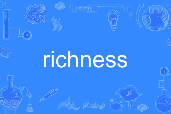 richness richness