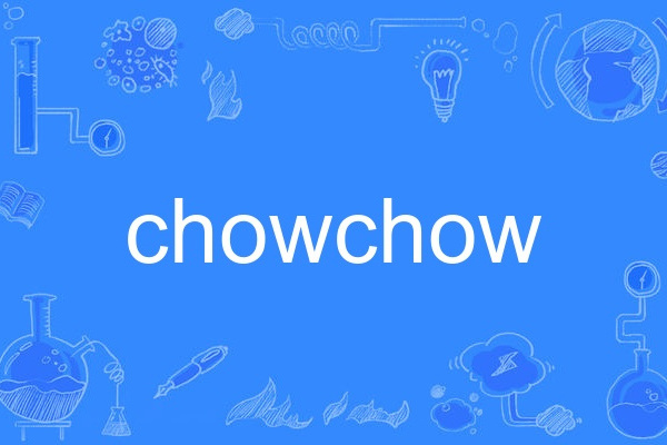 chowchow chowchow