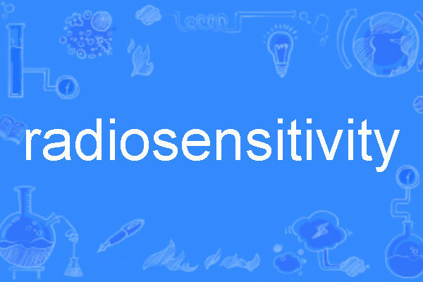 radiosensitivity radiosensitivity