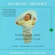 The Psychological Birth of the Human Infant The Psychological Birth of the Human Infant