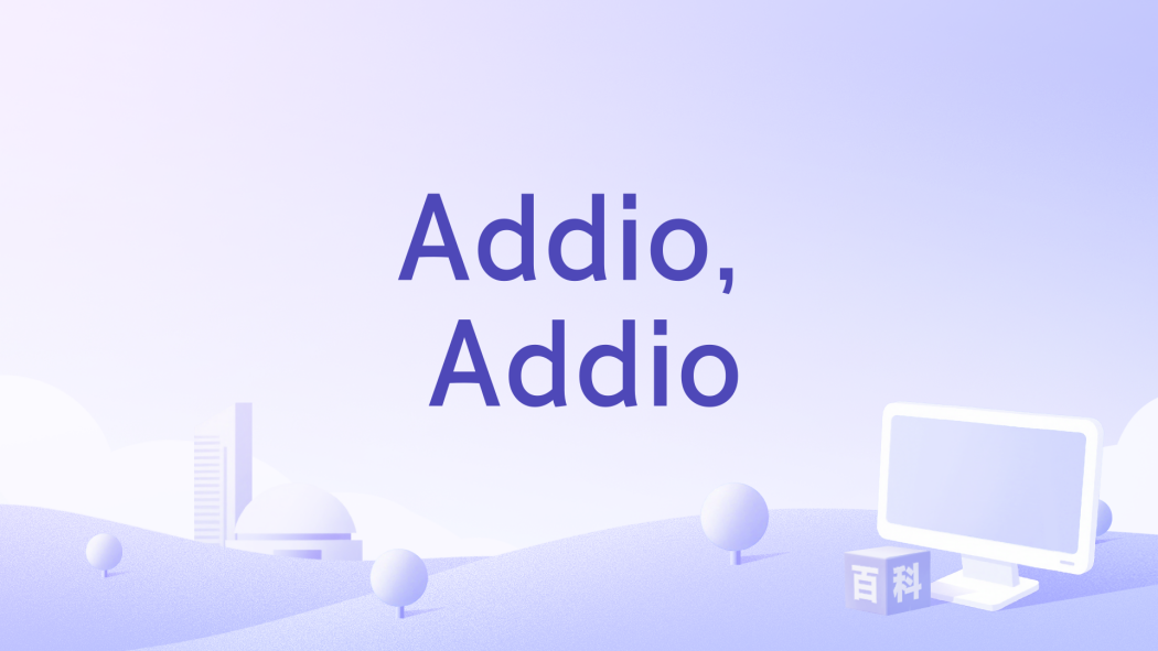 Addio, Addio Addio, Addio