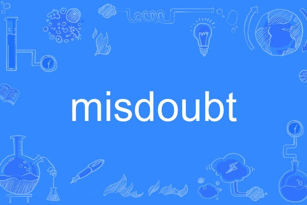 misdoubt misdoubt