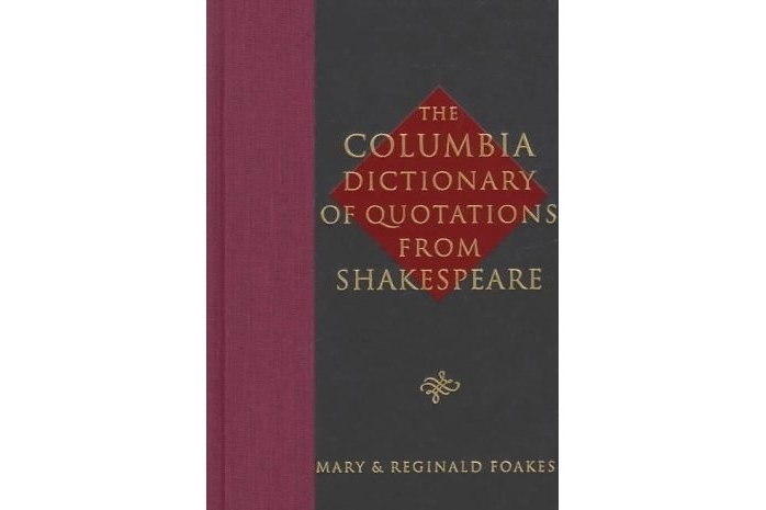 The Columbia Dictionary of Shakespeare Quotations