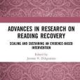 Advances in Research on Reading Recovery: Scaling and Sustaining an Evidence-Based Intervention Advances in Research on Reading Recovery: Scaling and Sustaining an Evidence-Based Intervention