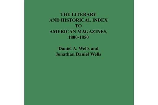 The Literary and Historical Index to American Magazines, 1800-1850
