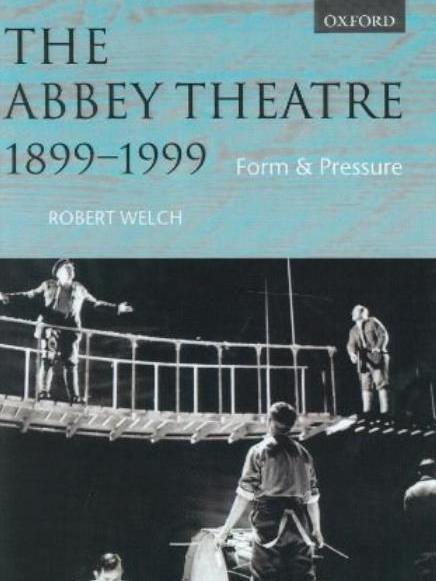 The Abbey Theatre, 1899-1999 The Abbey Theatre, 1899-1999