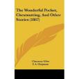 The Wonderful Pocket, Chestnutting, and Other Stories The Wonderful Pocket, Chestnutting, and Other Stories