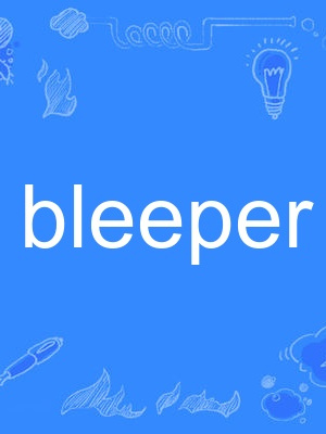 bleeper bleeper