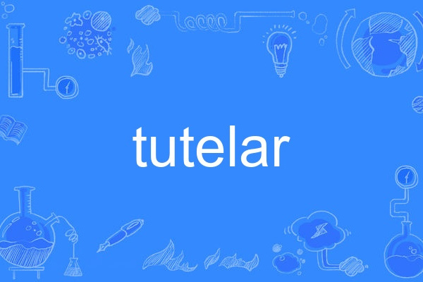 tutelar tutelar