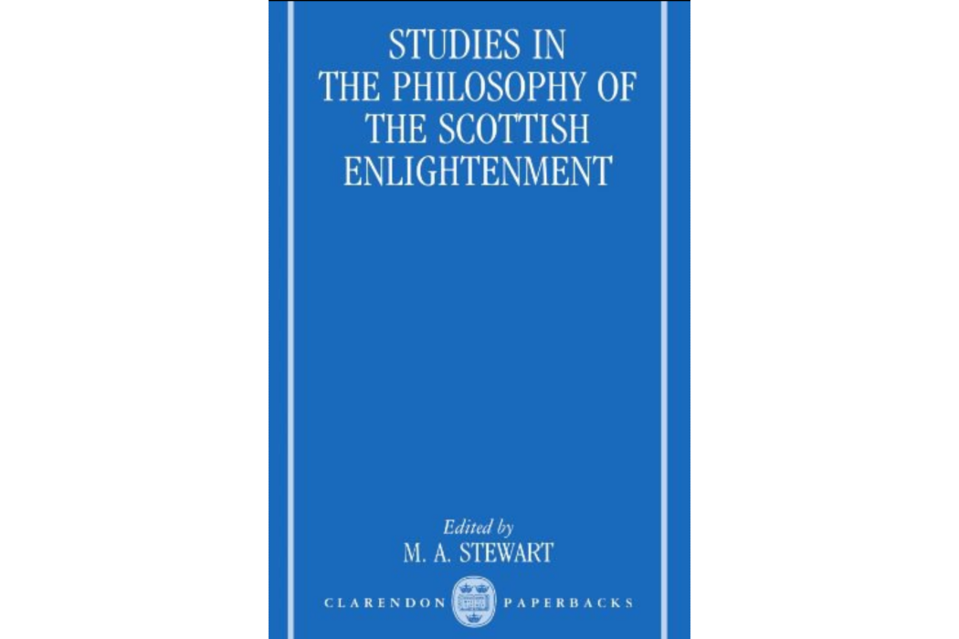 Studies in the Philosophy of the Scottish Enlightenment Studies in the Philosophy of the Scottish Enlightenment