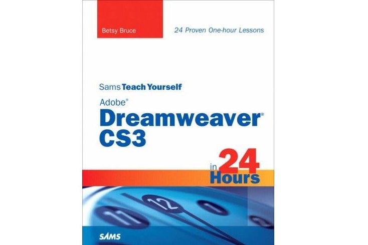 Sams Teach Yourself Adobe Dreamweaver CS3 in 24 Hours Sams Teach Yourself Adobe Dreamweaver CS3 in 24 Hours