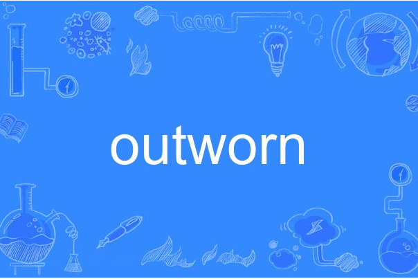 outworn outworn