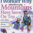 I Wonder Why Mountains Have Snow on Top