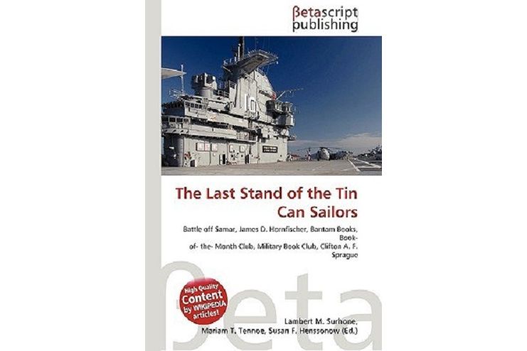 The Last Stand of the Tin Can Sailors The Last Stand of the Tin Can Sailors