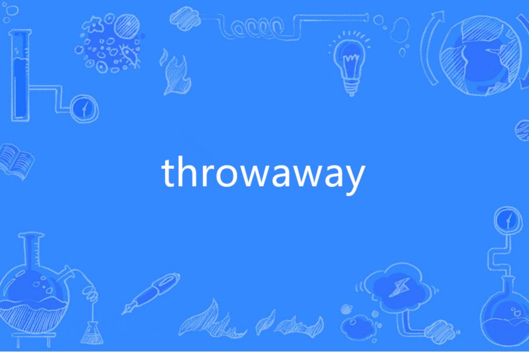 Throwaway(英語單詞) Throwaway(英語單詞)