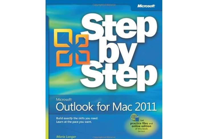 Microsoft Outlook 2011 for Macintosh Step by Step Microsoft Outlook 2011 for Macintosh Step by Step