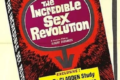 The Incredible Sex Revolution The Incredible Sex Revolution