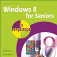 Windows 8 for Seniors in Easy Steps
