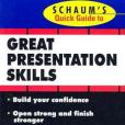 Schaum\x27s Quick Guide to Great Presentations Schaum\x27s Quick Guide to Great Presentations
