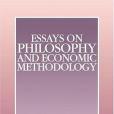 Essays on Philosophy and Economic Methodology Essays on Philosophy and Economic Methodology