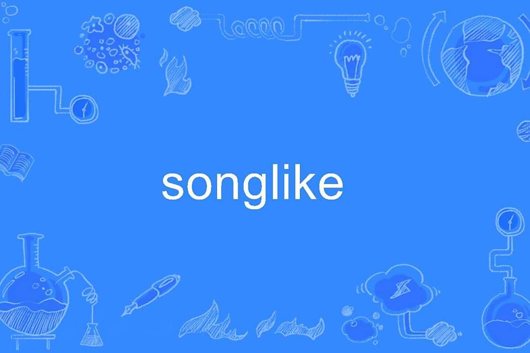 songlike songlike