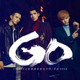 Go(COSMOS立體偶像男團演唱歌曲) Go(COSMOS立體偶像男團演唱歌曲)