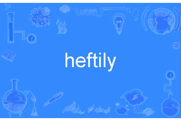 heftily heftily