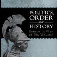 Politics, Order and History Politics, Order and History