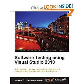 Software Testing using Visual Studio 2010 Software Testing using Visual Studio 2010
