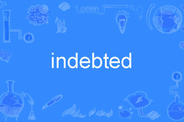 indebted indebted