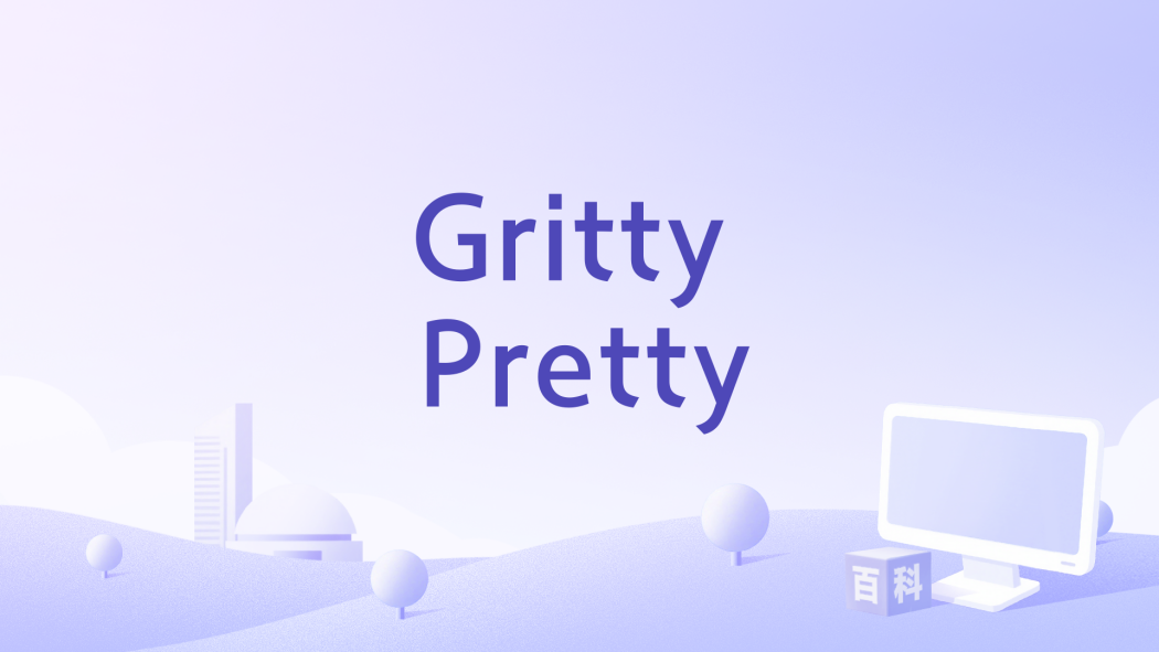 Gritty Pretty Gritty Pretty