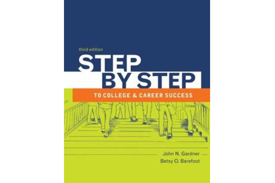 Step by Step to College and Career Success Step by Step to College and Career Success
