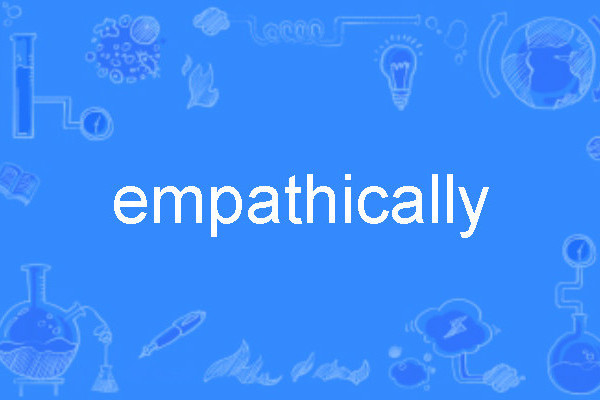 empathically empathically
