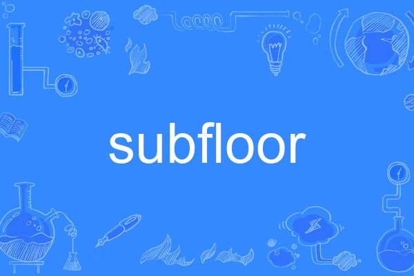 subfloor subfloor