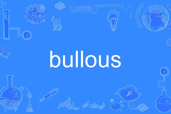 bullous bullous