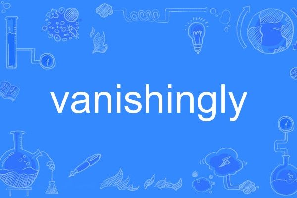 vanishingly vanishingly