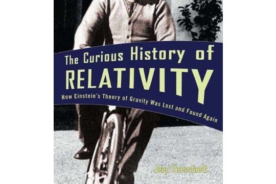The Curious History of Relativity The Curious History of Relativity