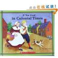If you lived in Colonial Times(Scholastic (1997年1月1日)出版的書籍) If you lived in Colonial Times(Scholastic (1997年1月1日)出版的書籍)