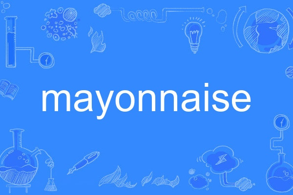 mayonnaise mayonnaise